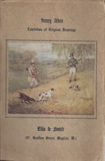 Catalogue of an Important Collection of Original Drawings by Henry Alken