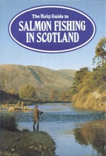 Haig Guide to Salmon Fishing in Scotland