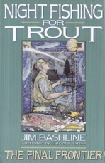 Night Fishing for Trout The Final Frontier