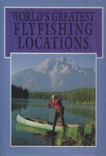 Worlds Greatest Flyfishing Locations 