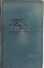 Oceana or England and her colonies