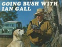Going Bush With Ian Gall, 