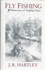 Fly Fishing - Memories of Angling Days.  