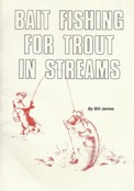 Bait Fishing For Trout in Streams, 