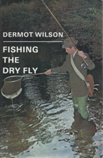 Fishing the Dry Fly,